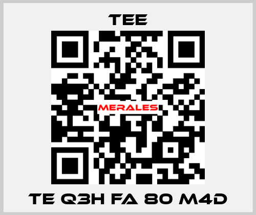 TE Q3H FA 80 M4D TEE