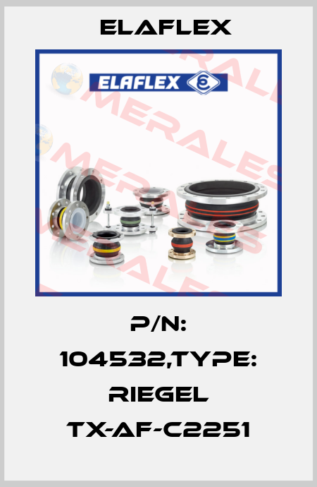 P/N: 104532,Type: RIEGEL TX-AF-C2251 Elaflex
