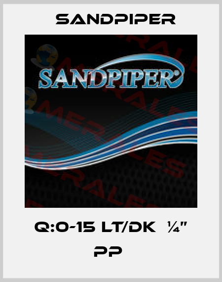 Q:0-15 LT/DK  ¼’’ PP  Sandpiper