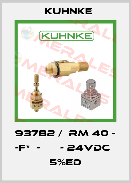 93782 /  RM 40 -    -F*  -      - 24VDC    5%ED Kuhnke