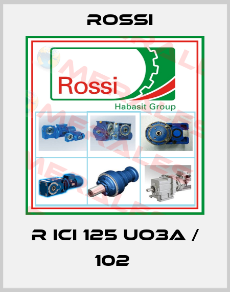 R ICI 125 UO3A / 102  Rossi