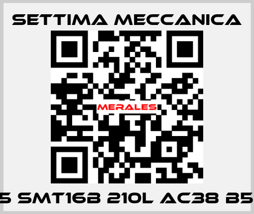 GR45 SMT16B 210L AC38 B5 RF3 Settima Meccanica
