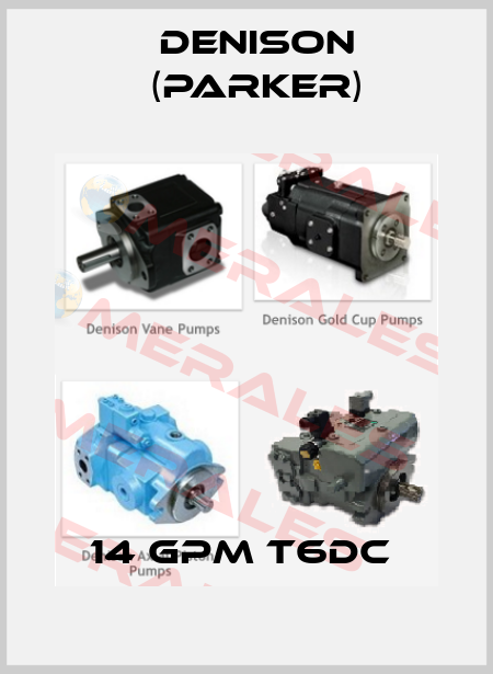 14 GPM T6DC  Denison (Parker)