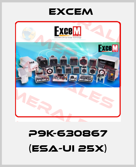P9K-630867 (ESA-UI 25X) Excem