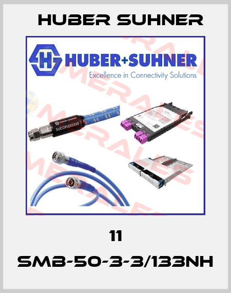 11 SMB-50-3-3/133NH Huber Suhner