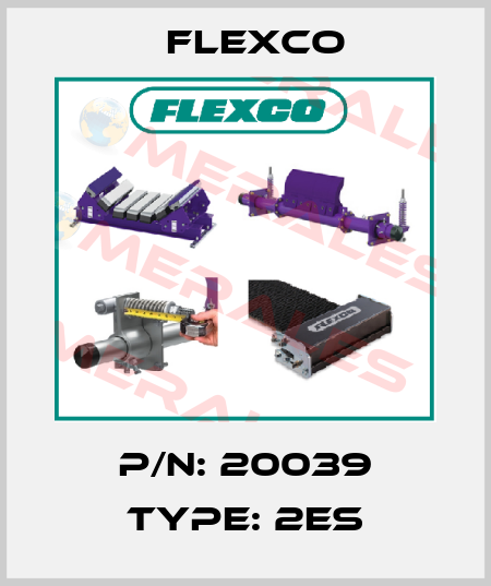 P/N: 20039 Type: 2ES Flexco