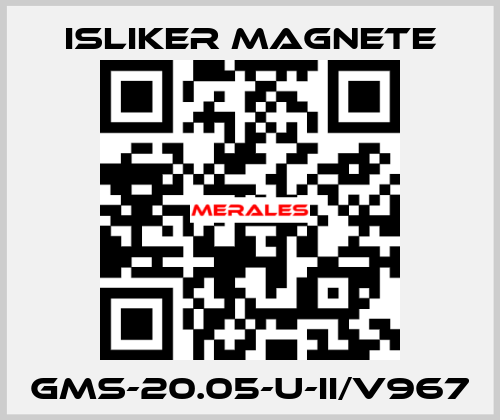 GMs-20.05-U-II/V967 ISLIKER MAGNETE