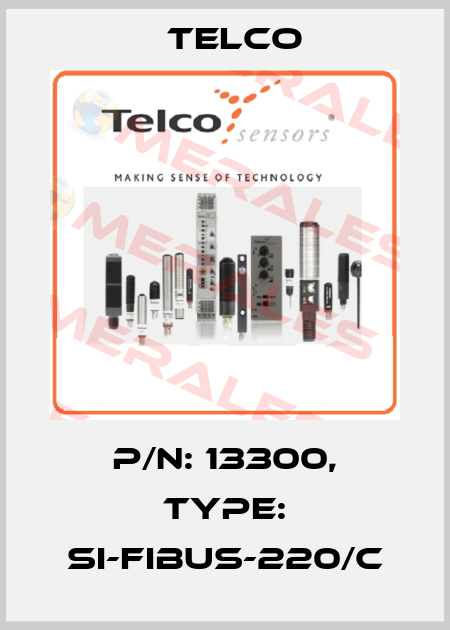 p/n: 13300, Type: SI-FIBUS-220/C Telco