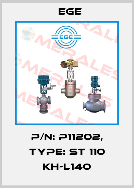 p/n: P11202, Type: ST 110 KH-L140 Ege