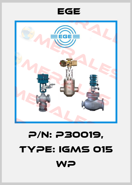 p/n: P30019, Type: IGMS 015 WP Ege