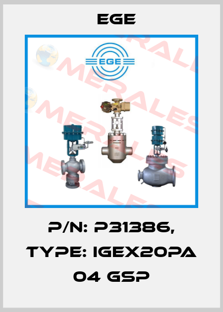 p/n: P31386, Type: IGEX20Pa 04 GSP Ege