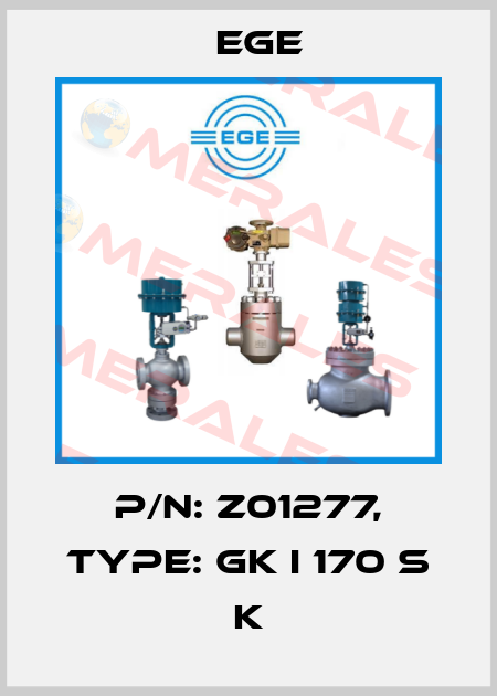 p/n: Z01277, Type: GK I 170 S K Ege