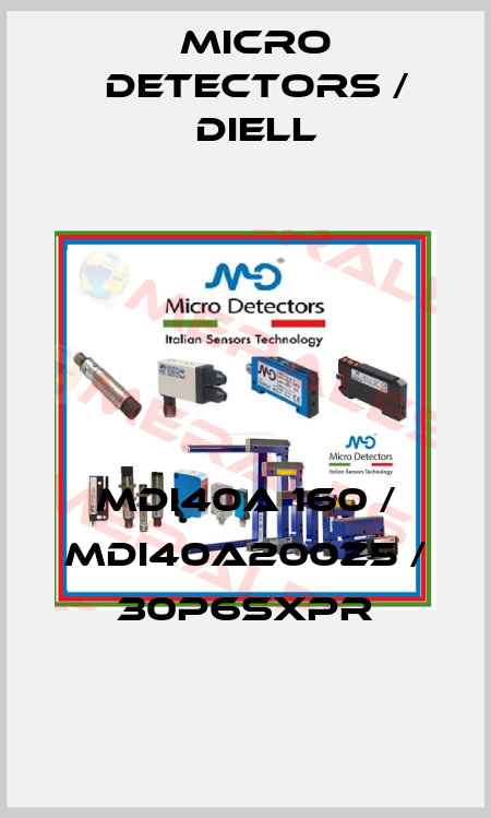 MDI40A 160 / MDI40A200Z5 / 30P6SXPR
 Micro Detectors / Diell