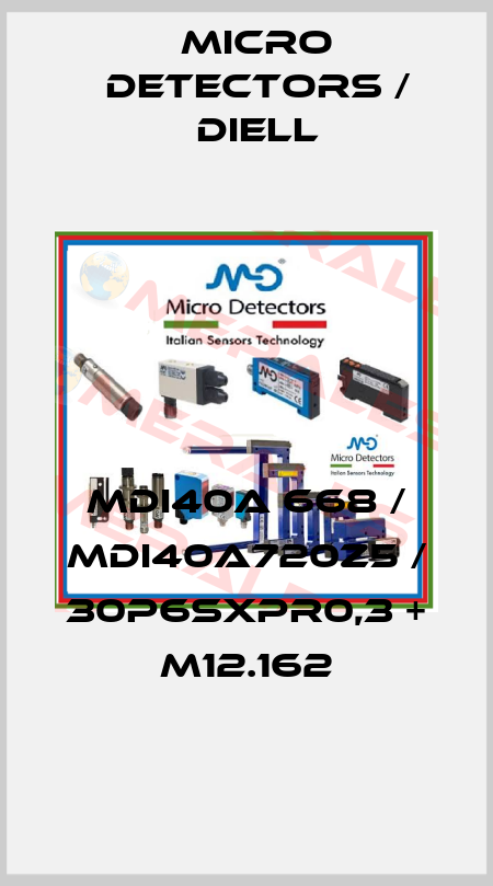 MDI40A 668 / MDI40A720Z5 / 30P6SXPR0,3 + M12.162
 Micro Detectors / Diell
