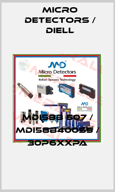 MDI58B 507 / MDI58B400S5 / 30P6XXPA
 Micro Detectors / Diell