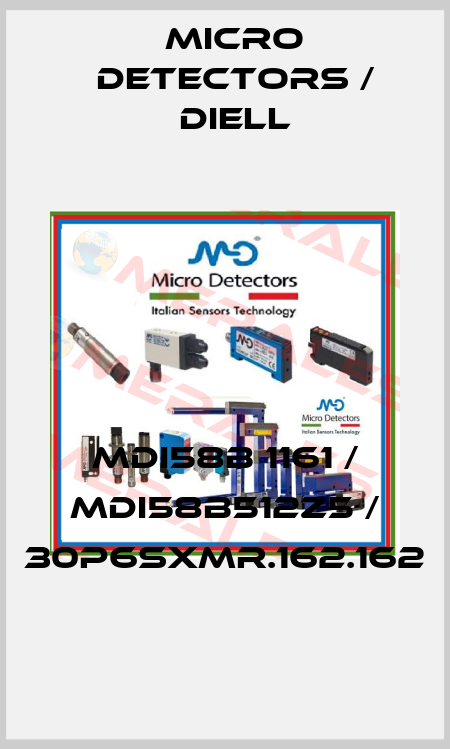 MDI58B 1161 / MDI58B512Z5 / 30P6SXMR.162.162
 Micro Detectors / Diell