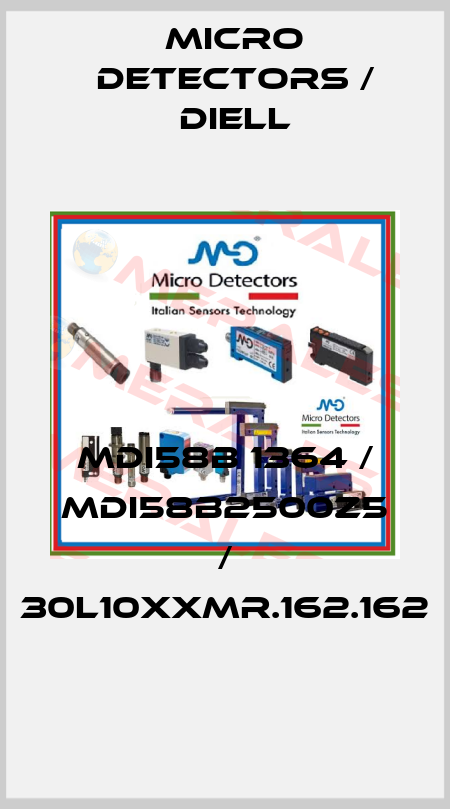 MDI58B 1364 / MDI58B2500Z5 / 30L10XXMR.162.162
 Micro Detectors / Diell
