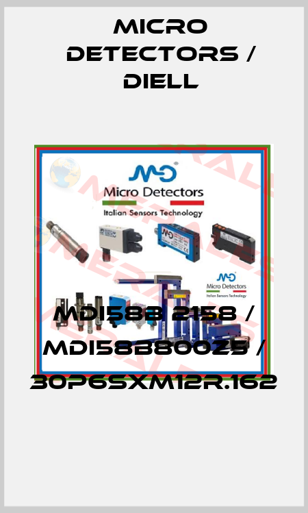 MDI58B 2158 / MDI58B800Z5 / 30P6SXM12R.162
 Micro Detectors / Diell