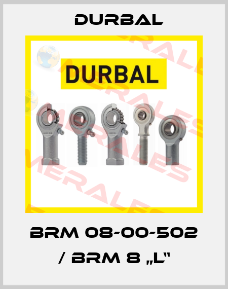 BRM 08-00-502 / BRM 8 „L“ Durbal