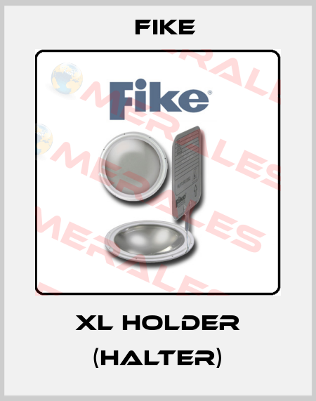XL HOLDER (HALTER) FIKE