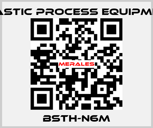 BSTH-N6M PLASTIC PROCESS EQUIPMENT