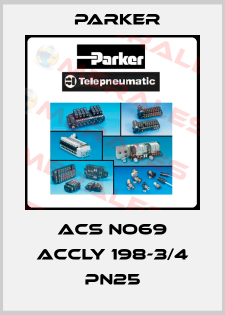 ACS NO69 ACCLY 198-3/4 PN25 Parker