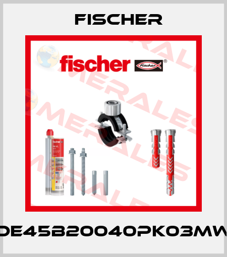 DE45B20040PK03MW Fischer