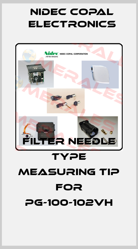filter needle type measuring tip for PG-100-102VH Nidec Copal Electronics