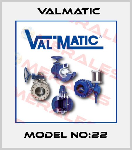 Model no:22 Valmatic