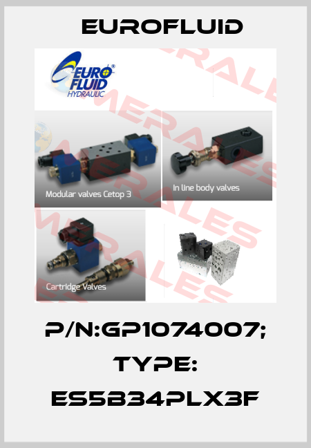 P/N:GP1074007; Type: ES5B34PLX3F Eurofluid