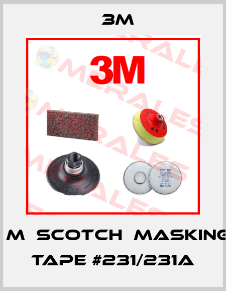 ３M（Scotch）Masking Tape #231/231A 3M