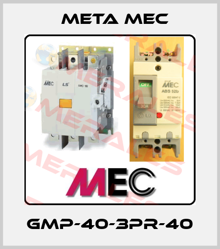 GMP-40-3PR-40 Meta Mec