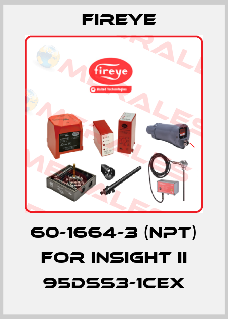 60-1664-3 (NPT) for InSight II 95DSS3-1CEX Fireye
