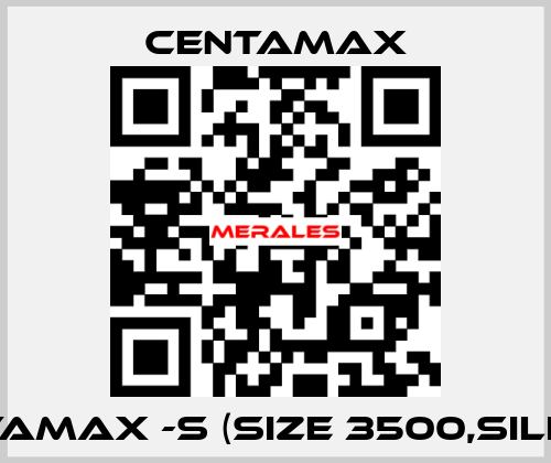 CENTAMAX -S (Size 3500,Silikon) CENTAMAX