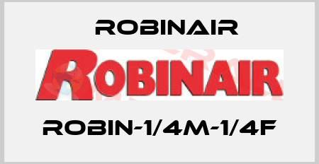 ROBIN-1/4M-1/4F Robinair