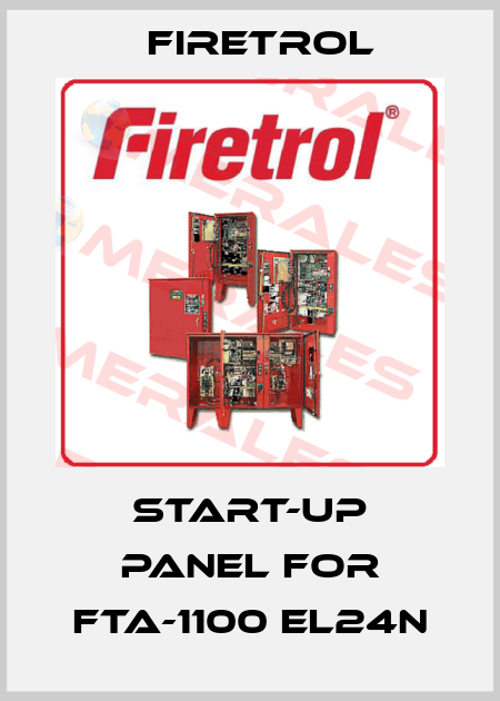 Start-up panel for FTA-1100 EL24N Firetrol