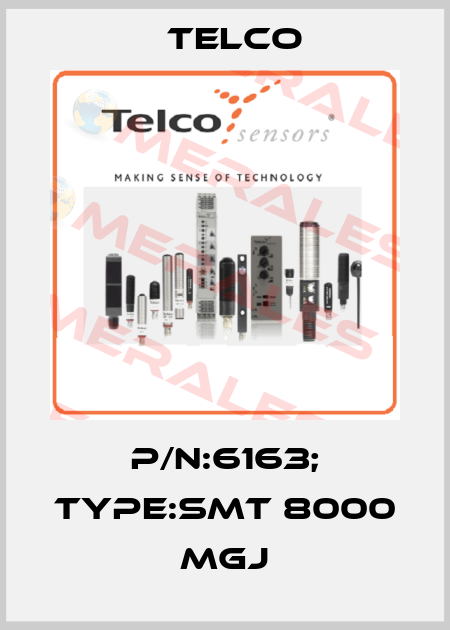 P/N:6163; Type:SMT 8000 MGJ Telco