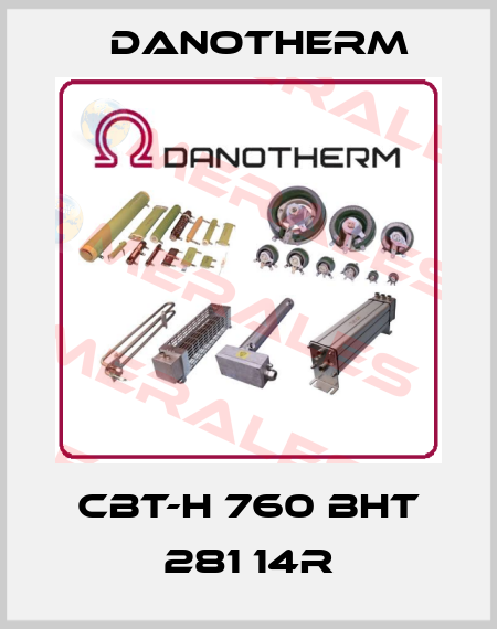CBT-H 760 BHT 281 14R Danotherm