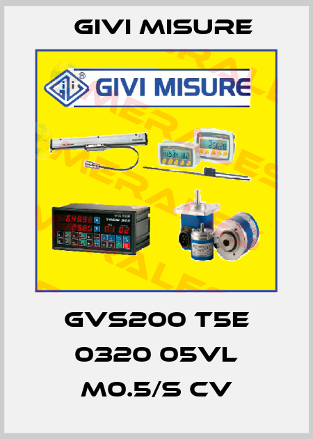 GVS200 T5E 0320 05VL M0.5/S CV Givi Misure