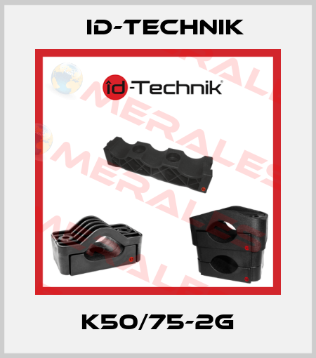 K50/75-2G ID-Technik
