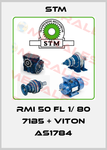 RMI 50 FL 1/ 80 71B5 + VITON AS1784 Stm
