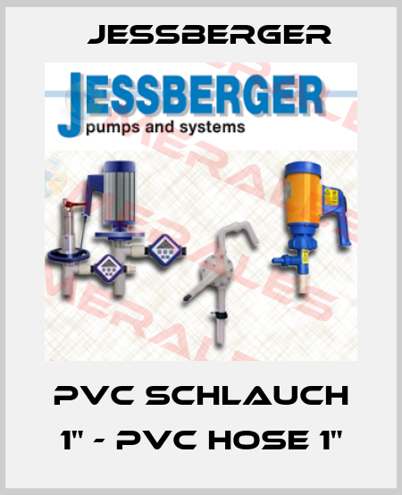 PVC Schlauch 1" - PVC hose 1" Jessberger
