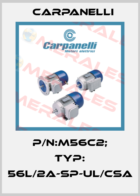 P/N:M56c2; Typ: 56L/2A-SP-UL/CSA Carpanelli