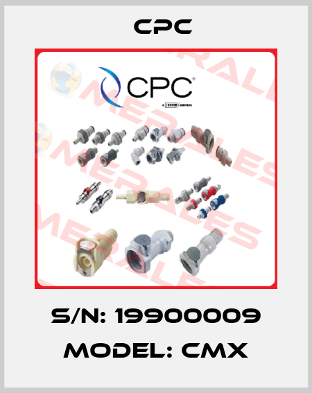 S/N: 19900009 Model: CMX Cpc