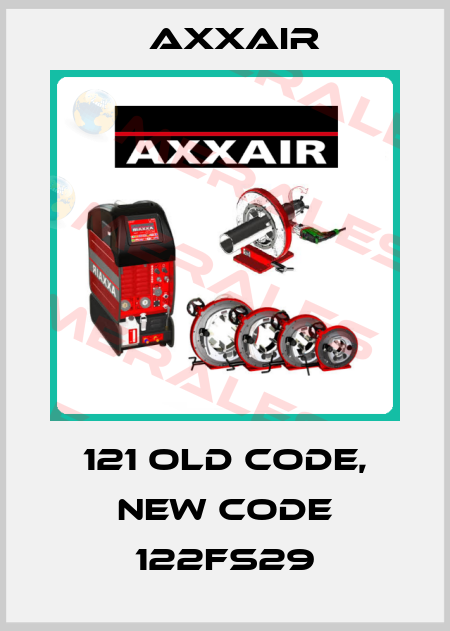 121 old code, new code 122FS29 Axxair