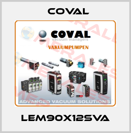 LEM90X12SVA Coval