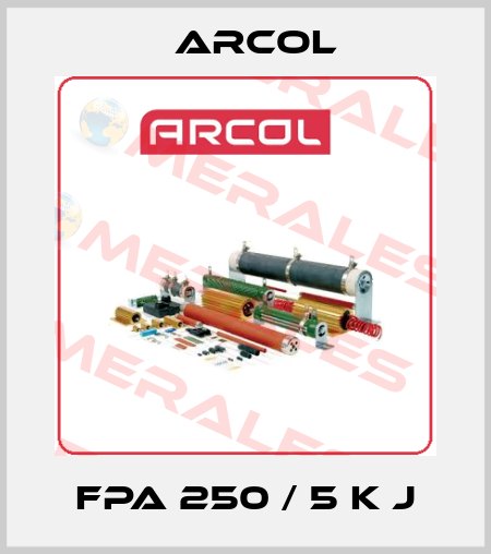 FPA 250 / 5 K J Arcol