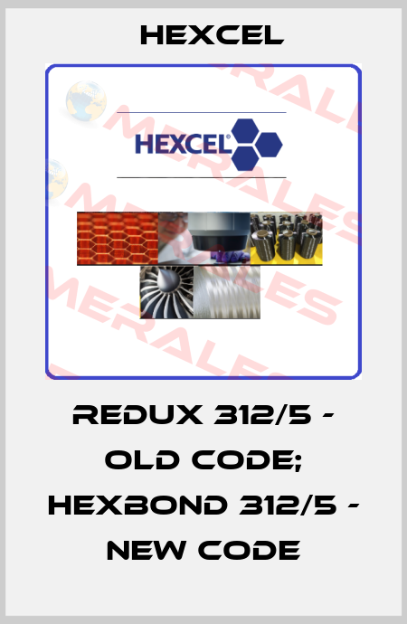Redux 312/5 - old code; HEXBOND 312/5 - new code Hexcel