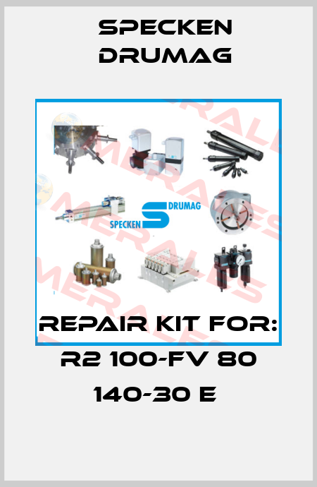 REPAIR KIT FOR: R2 100-FV 80 140-30 E  Specken Drumag
