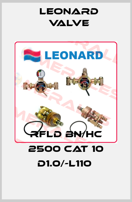 RFLD BN/HC 2500 CAT 10 D1.0/-L110  LEONARD VALVE